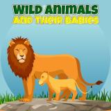 Wild Animals and Their Babies